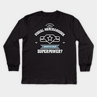 Visual Merchandiser - Superpower Job Gift Item Tee Kids Long Sleeve T-Shirt